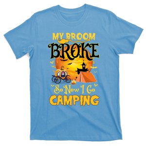 My Broom Broke So Now I Go Camping Halloween Cool Gift T-Shirt