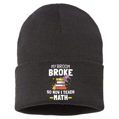 My Broom Broke So Now I Teach Math Funny Halloween Teachers Sustainable Knit Beanie