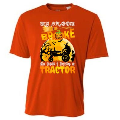 My Broom Broke So Now I Drive A Tractor Halloween Farmer Meaningful Gift Cooling Performance Crew T-Shirt