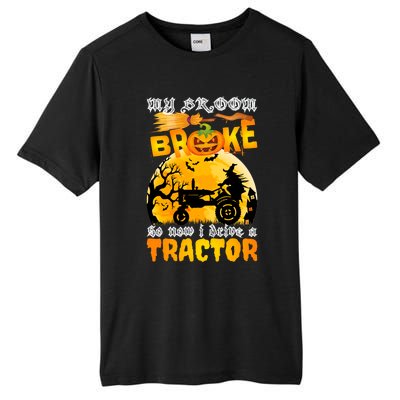 My Broom Broke So Now I Drive A Tractor Halloween Farmer Meaningful Gift Tall Fusion ChromaSoft Performance T-Shirt