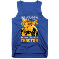 My Broom Broke So Now I Drive A Tractor Halloween Farmer Meaningful Gift Tank Top