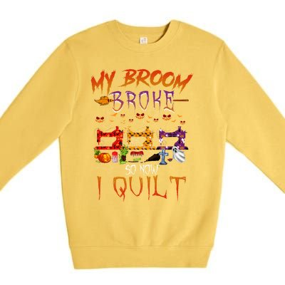 My Broom Broke So Now I Quilt Halloween Funny Gift Premium Crewneck Sweatshirt