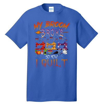 My Broom Broke So Now I Quilt Halloween Funny Gift Tall T-Shirt