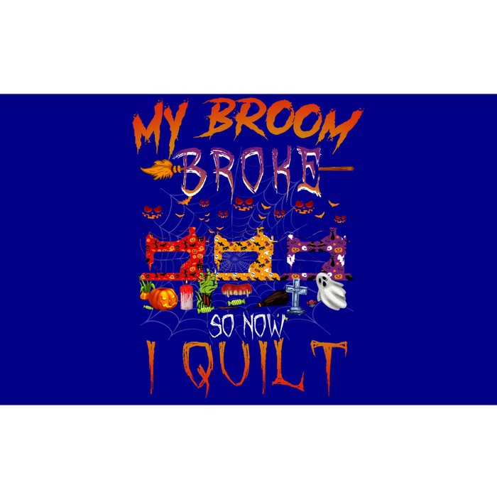 My Broom Broke So Now I Quilt Halloween Funny Gift Bumper Sticker