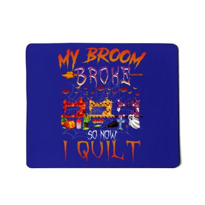 My Broom Broke So Now I Quilt Halloween Funny Gift Mousepad