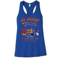 My Broom Broke So Now I Quilt Halloween Funny Gift Women's Racerback Tank