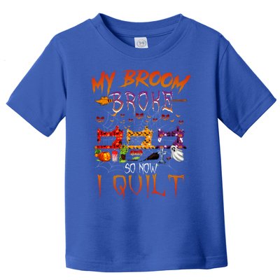 My Broom Broke So Now I Quilt Halloween Funny Gift Toddler T-Shirt