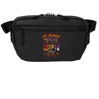 My Broom Broke So Now I Quilt Halloween Funny Gift Crossbody Pack