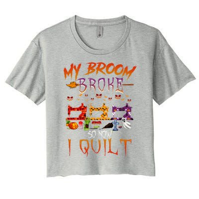 My Broom Broke So Now I Quilt Halloween Funny Gift Women's Crop Top Tee