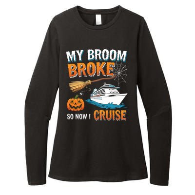 My Broom Broke So Now I Go Cruise Funny Halloween Cruise Ship Vacation Womens CVC Long Sleeve Shirt