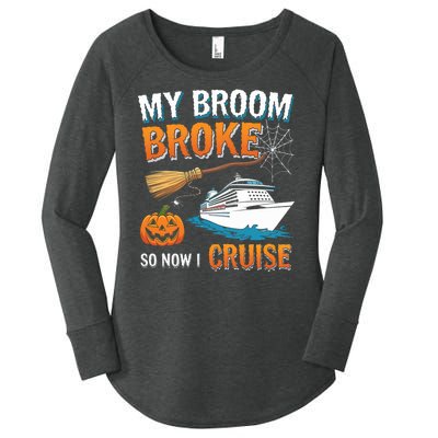 My Broom Broke So Now I Go Cruise Funny Halloween Cruise Ship Vacation Women's Perfect Tri Tunic Long Sleeve Shirt