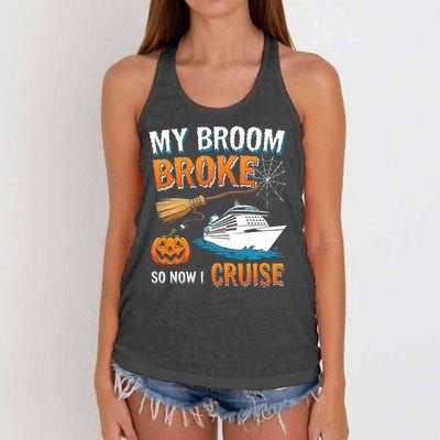 My Broom Broke So Now I Go Cruise Funny Halloween Cruise Ship Vacation Women's Knotted Racerback Tank