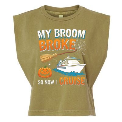 My Broom Broke So Now I Go Cruise Funny Halloween Cruise Ship Vacation Garment-Dyed Women's Muscle Tee