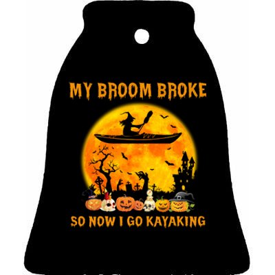 My Broom Broke So Now I Go Kayaking Halloween Kayak Ceramic Bell Ornament