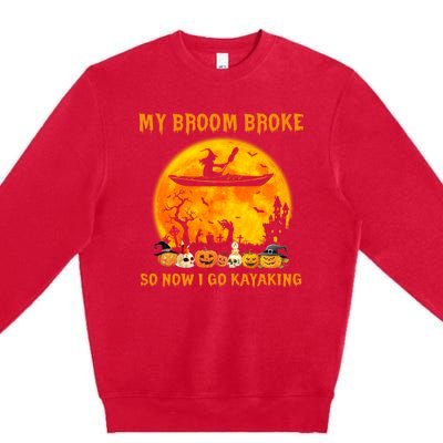 My Broom Broke So Now I Go Kayaking Halloween Kayak Premium Crewneck Sweatshirt