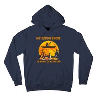 My Broom Broke So Now I Go Kayaking Halloween Kayak Hoodie