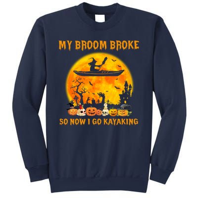 My Broom Broke So Now I Go Kayaking Halloween Kayak Sweatshirt