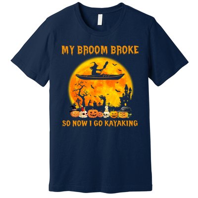 My Broom Broke So Now I Go Kayaking Halloween Kayak Premium T-Shirt