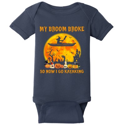 My Broom Broke So Now I Go Kayaking Halloween Kayak Baby Bodysuit