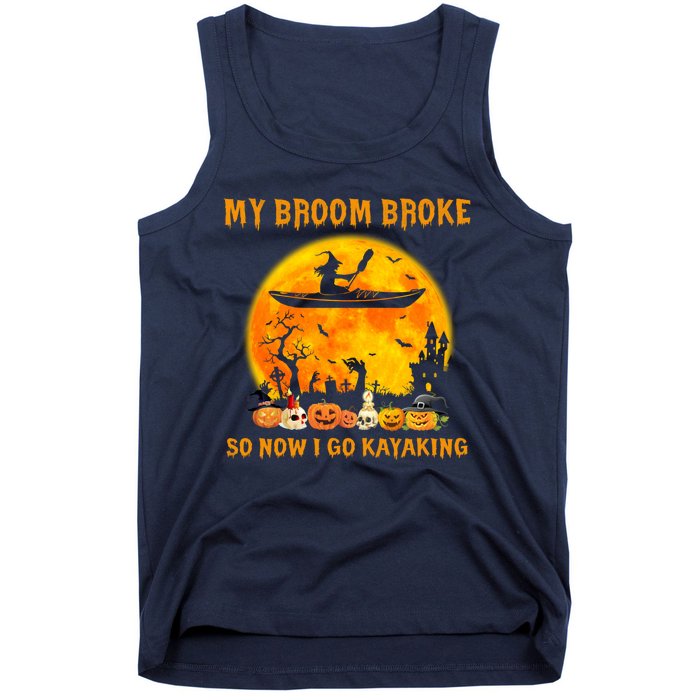 My Broom Broke So Now I Go Kayaking Halloween Kayak Tank Top