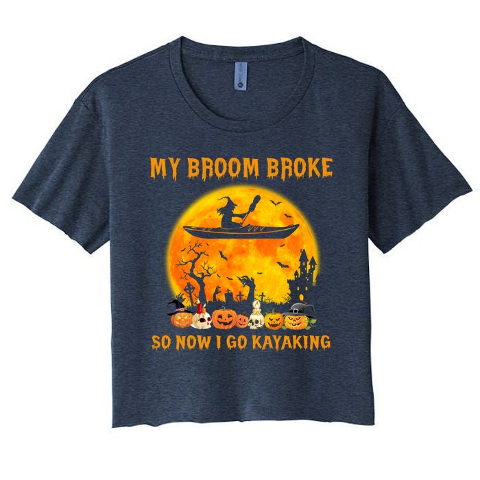 My Broom Broke So Now I Go Kayaking Halloween Kayak Women's Crop Top Tee