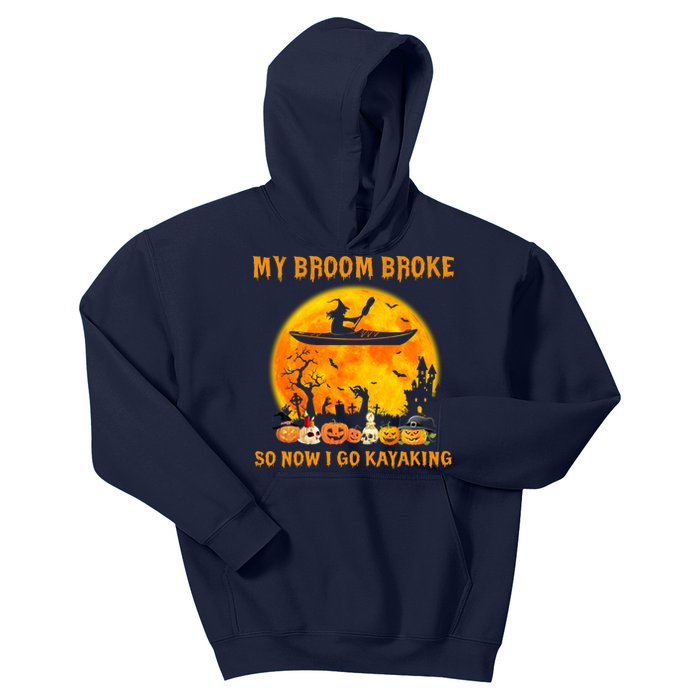 My Broom Broke So Now I Go Kayaking Halloween Kayak Kids Hoodie