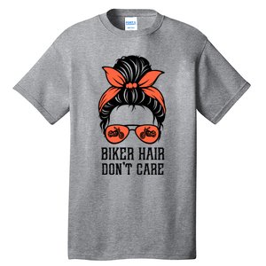 Messy Bun Bike Lovers Biker Hair Don't Care Funny Gift Tall T-Shirt