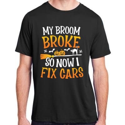 My Broom Broke So Now I Fix Cars Funny Halloween Costume Gift Adult ChromaSoft Performance T-Shirt