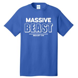 Massive Beast Bodybuilding Fitness Motivation Gym Sayings Gift Tall T-Shirt