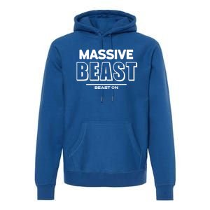 Massive Beast Bodybuilding Fitness Motivation Gym Sayings Gift Premium Hoodie