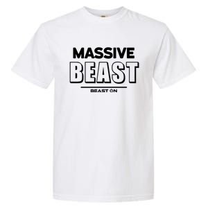 Massive Beast Bodybuilding Fitness Motivation Gym Sayings Gift Garment-Dyed Heavyweight T-Shirt