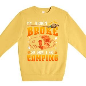 My Broom Broke So Now I Go Camping Halloween Witch Gift Premium Crewneck Sweatshirt