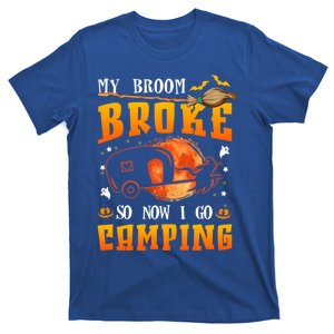 My Broom Broke So Now I Go Camping Halloween Witch Gift T-Shirt