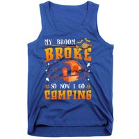 My Broom Broke So Now I Go Camping Halloween Witch Gift Tank Top