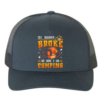 My Broom Broke So Now I Go Camping Halloween Witch Gift Yupoong Adult 5-Panel Trucker Hat