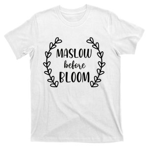 Maslow Before Bloom T-Shirt