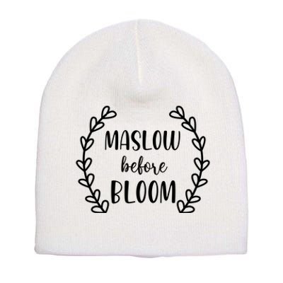 Maslow Before Bloom Short Acrylic Beanie