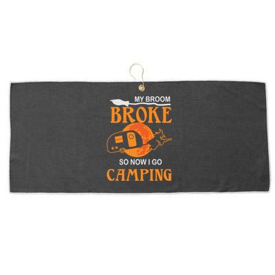 My Broom Broke So Now I Go Camping Halloween Witches Gift Large Microfiber Waffle Golf Towel