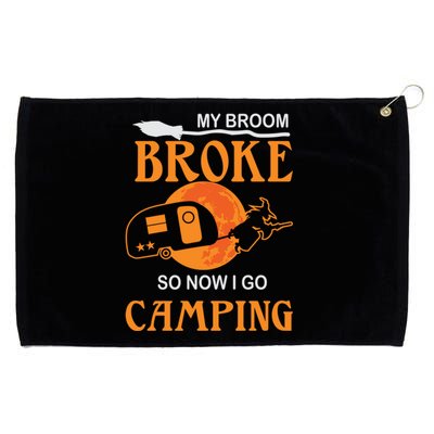 My Broom Broke So Now I Go Camping Halloween Witches Gift Grommeted Golf Towel