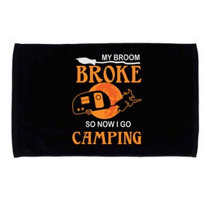 My Broom Broke So Now I Go Camping Halloween Witches Gift Microfiber Hand Towel