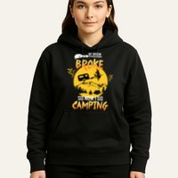 My Broom Broke So Now I Go Camping Hoodie