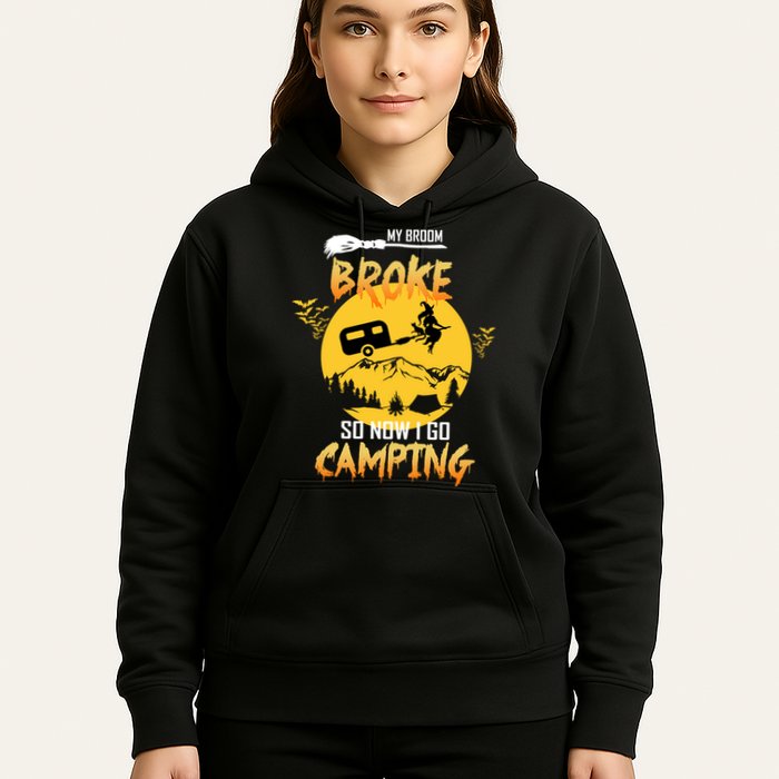 My Broom Broke So Now I Go Camping Hoodie