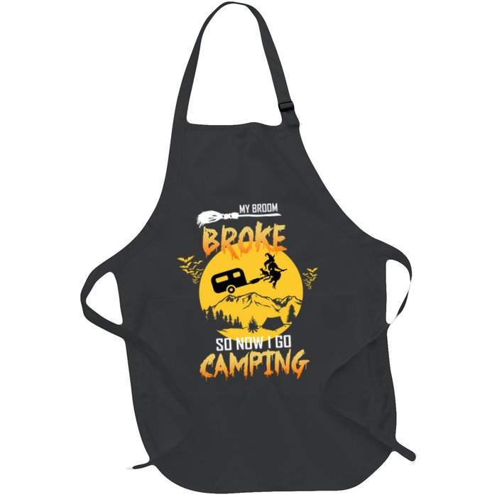 My Broom Broke So Now I Go Camping Full-Length Apron With Pockets