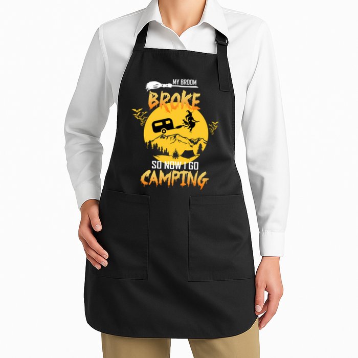 My Broom Broke So Now I Go Camping Full-Length Apron With Pockets