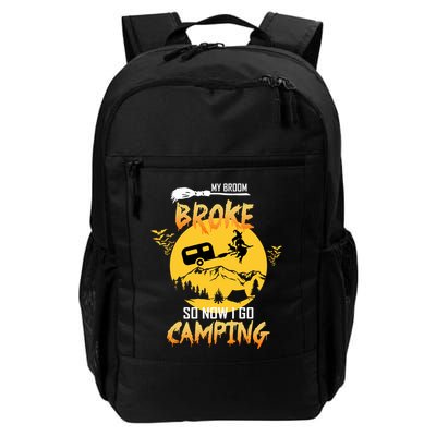 My Broom Broke So Now I Go Camping Backpack