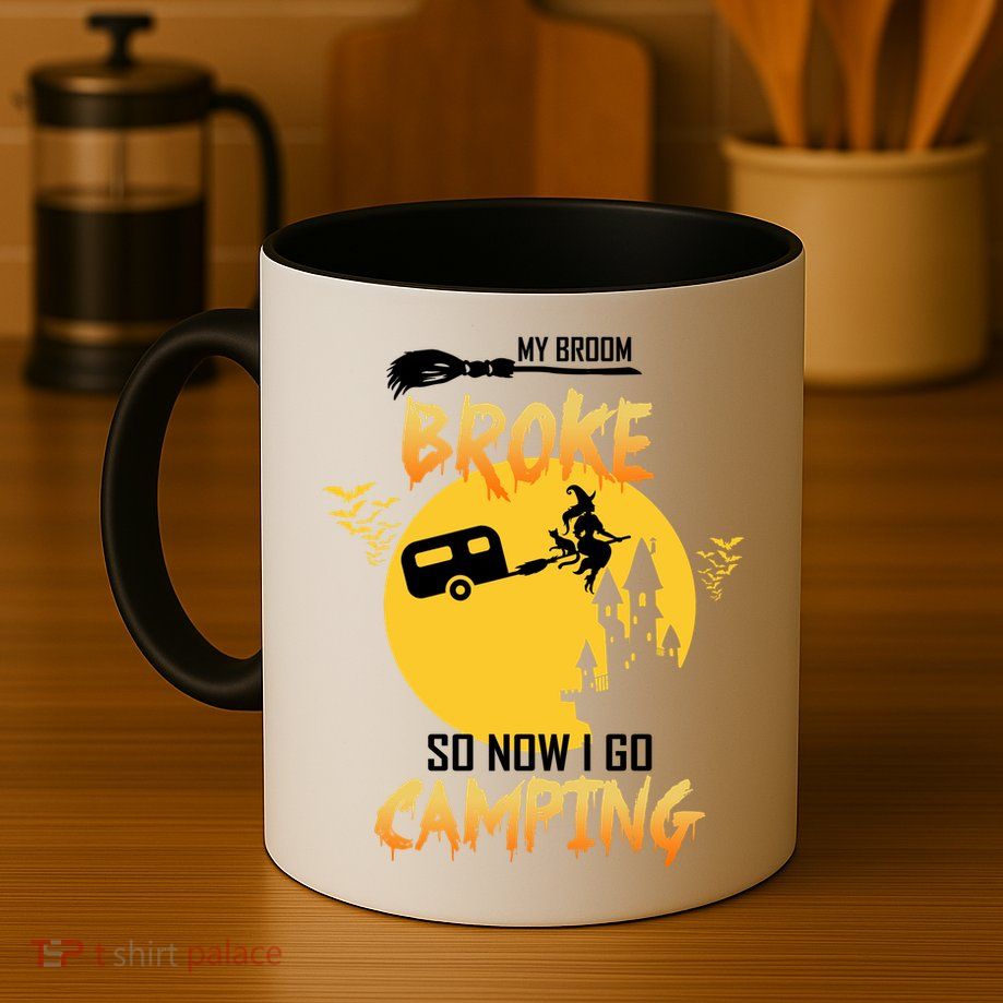 My Broom Broke So Now I Go Camping Mug