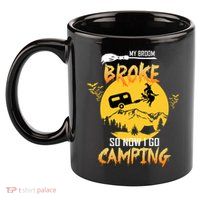 My Broom Broke So Now I Go Camping 11oz C Handle Ceramic Mug