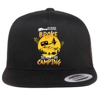 My Broom Broke So Now I Go Camping Flat Bill Trucker Hat