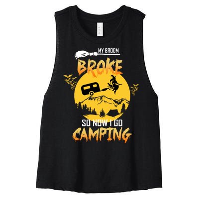 My Broom Broke So Now I Go Camping Women's Racerback Cropped Tank