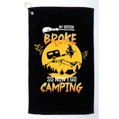 My Broom Broke So Now I Go Camping Golf Towel